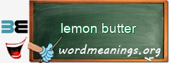 WordMeaning blackboard for lemon butter